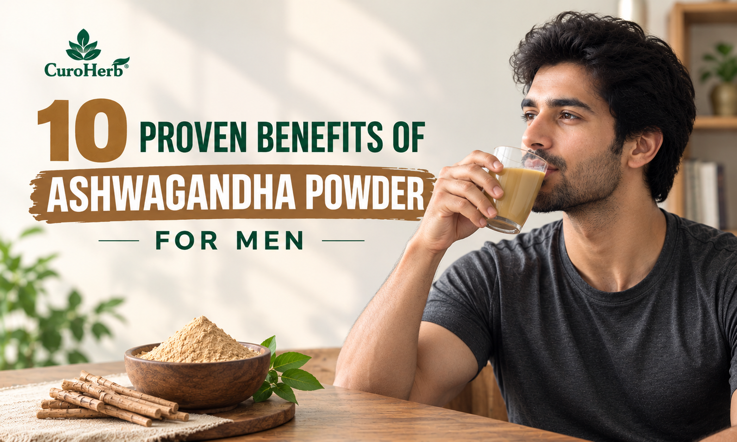10 Proven Benefits of Ashwagandha Powder for Men